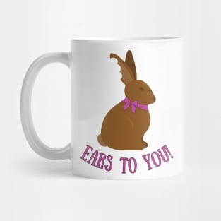 Ears to You Easter Chocolate Bunny Mug